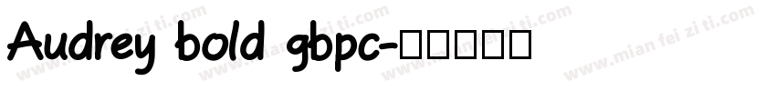 Audrey bold gbpc字体转换